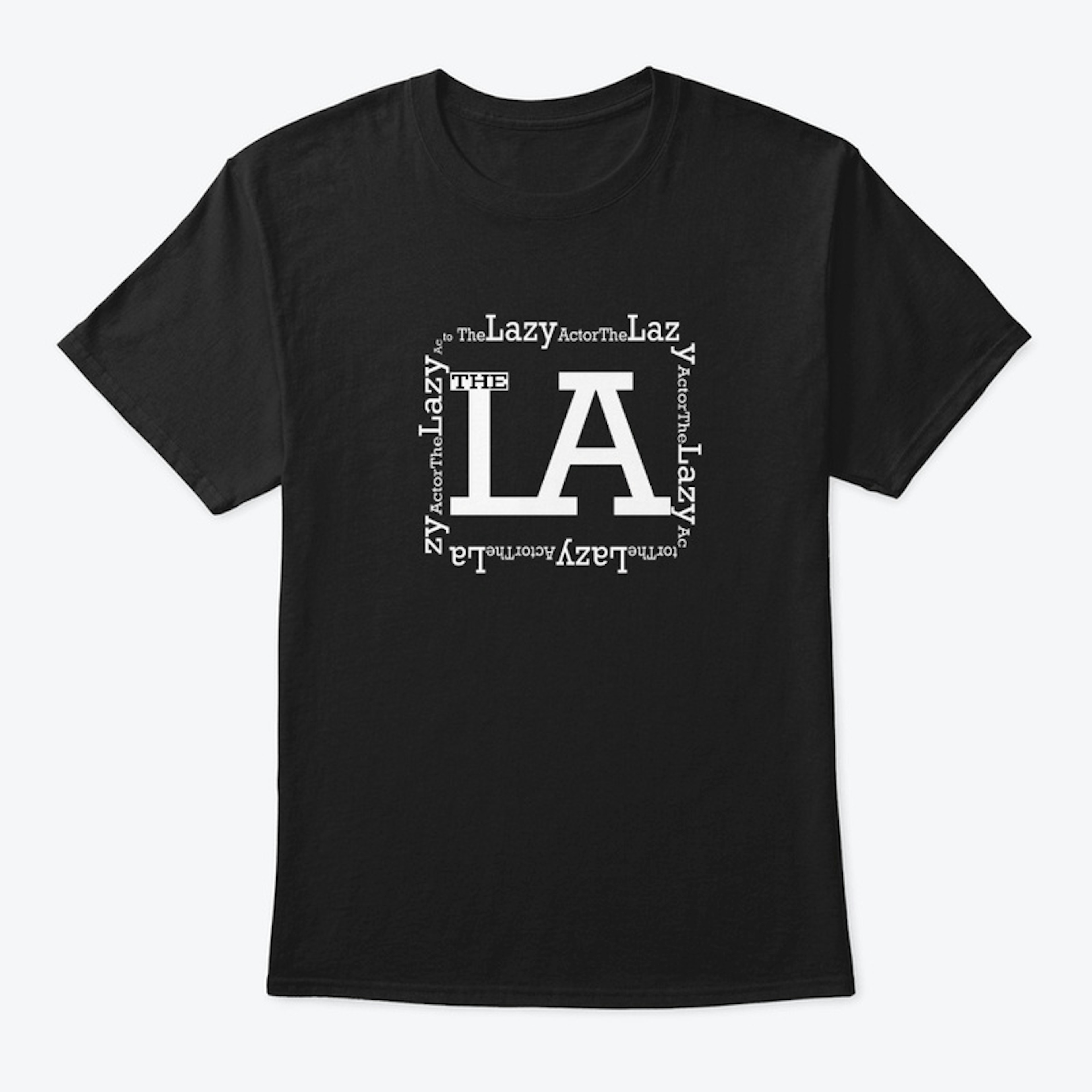 The Lazy Actor Official Tee